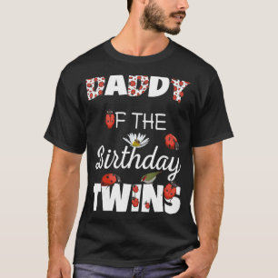 Daddy Of The Birthday Twins Floral Family Ladybug T-Shirt
