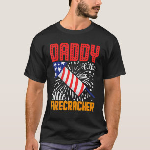Daddy Of The Little Firecracker 4th Of July Birthd T-Shirt