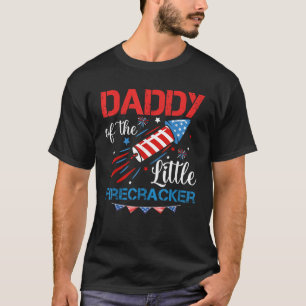 Daddy Of The Little Firecracker 4th of July Birthd T-Shirt