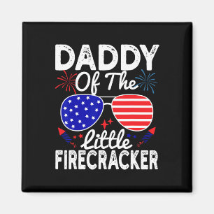 Daddy Of The Little Firecracker Funny 4th Of July Magnet