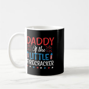 Daddy Of The Little Firecracker Shirt 4th Of July Coffee Mug