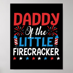 Daddy Of The Little Firecracker Shirt 4th Of July Poster
