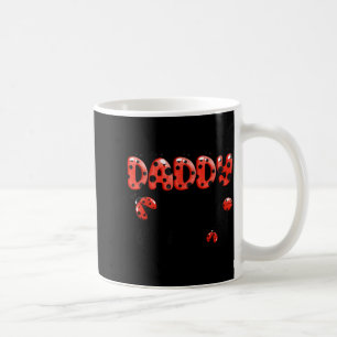 Daddy of the little lady birthday girl ladybug coffee mug
