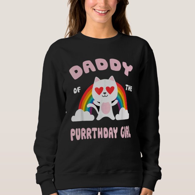 Daddy Of The Purrthday Little Lassie Kitten Girl Sweatshirt (Front)