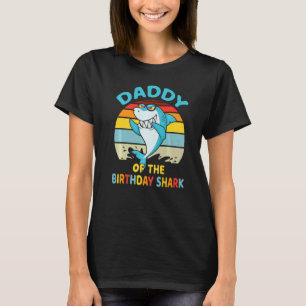 Daddy Of The Shark Birthday Dad Matching Family Sh T-Shirt