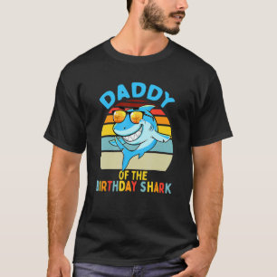 Daddy Of The Shark Birthday Dad Matching Family T-Shirt