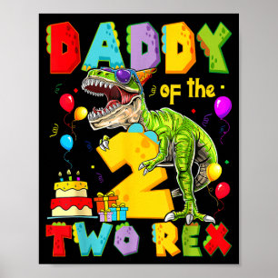 Daddy of the two rex 2nd birthday boy dinosaur poster