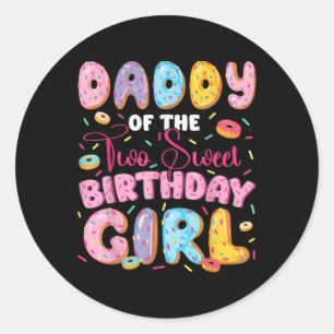 Daddy Of The Two Sweet 2nd Birthday Girl Doughnut Classic Round Sticker