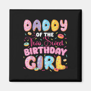Daddy Of The Two Sweet 2nd Birthday Girl Doughnut Magnet