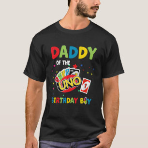Daddy Of The Uno Birthday Boy Uno Birthday Boy T-Shirt