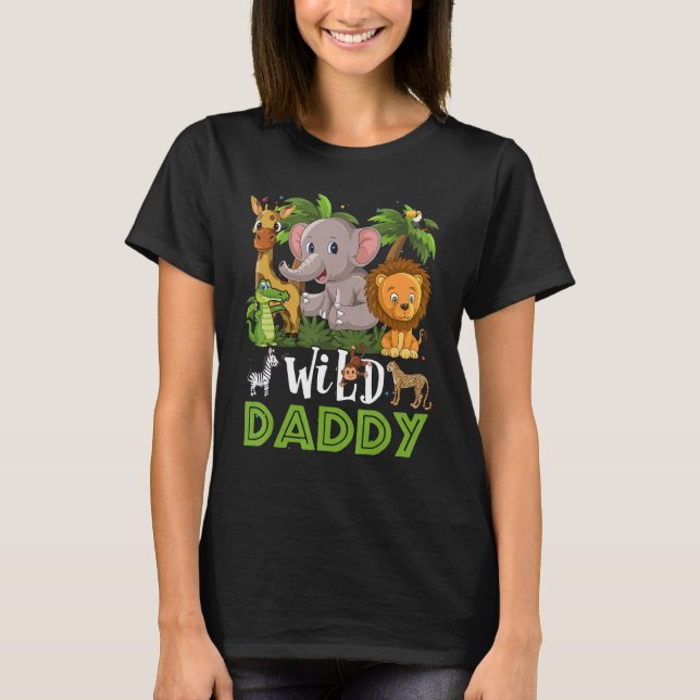Daddy Of The Wild Zoo Birthday Safari Jungle Anima T-Shirt (Front)
