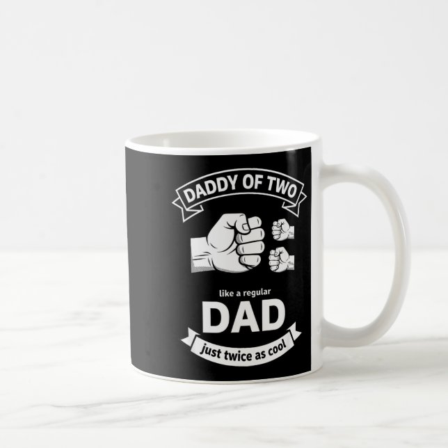 Daddy Of Two Dad Funny Father Of Two Fathers Day B Coffee Mug (Right)