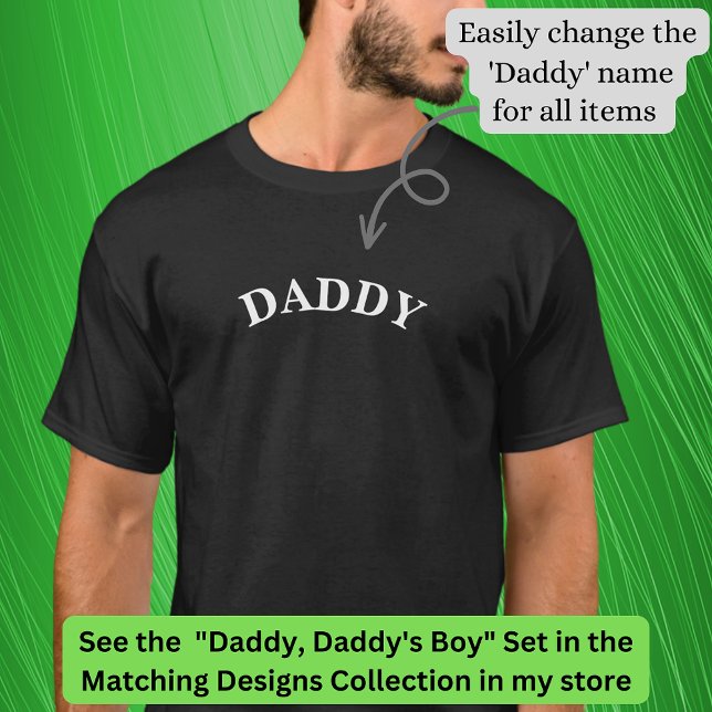 Daddy (or any name title) Matching to Daddy's Boy T-Shirt (Creator Uploaded)