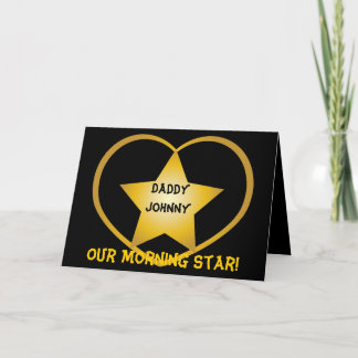 Daddy Our Morning Star!-Customise Card