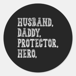 Daddy Protector Hero Fathers Day Family Dad Grandp Classic Round Sticker