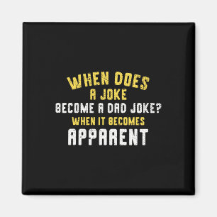 Daddy Puns When Does A Joke Become A Dad Joke Magnet