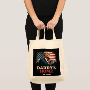 Daddy’s Home 2025 A Patriotic & Funny Take Tote Bag