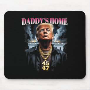 Daddy’s Home Trump Mouse Pad