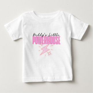 Daddy’s Little Powerhouse Baby T-Shirt