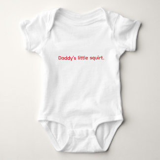 Daddy’s little squirt. baby bodysuit