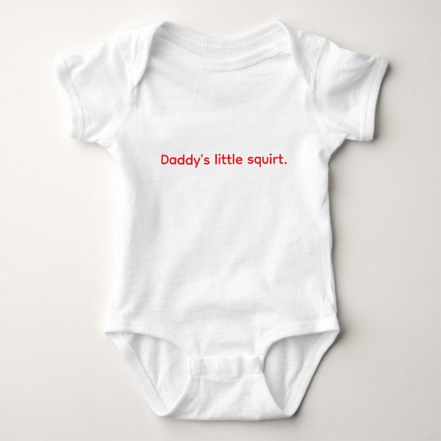 Daddy’s little squirt. baby bodysuit (Front)