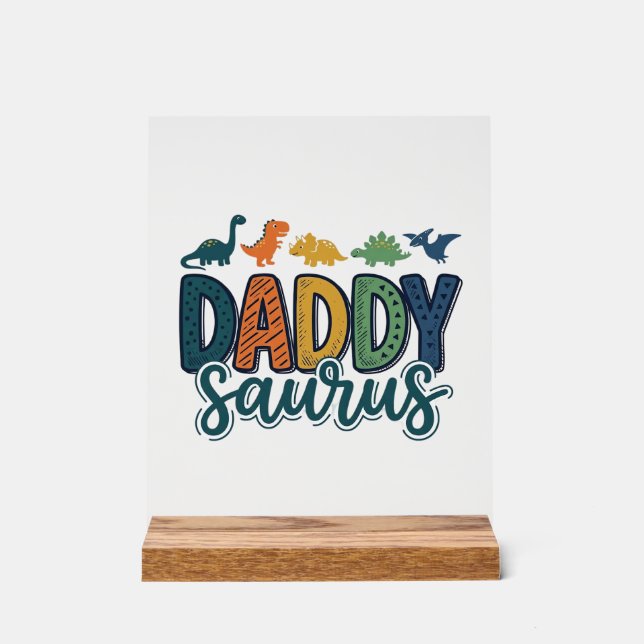 Daddy Saurus Cute Dinosaur Dad Vector Design_1 Acrylic Sign (Front)