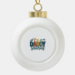 Daddy Saurus Cute Dinosaur Dad Vector Design_1 Ceramic Ball Christmas Ornament