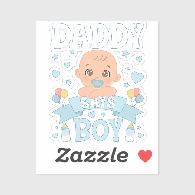 Daddy Says Boy Pregnancy Pink or Blue Vinyl (Sheet)
