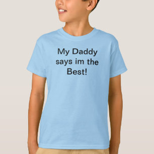 daddy says T-Shirt