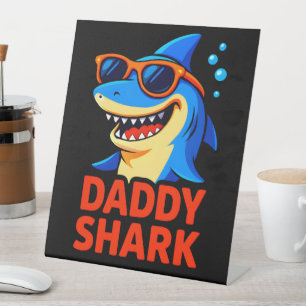 Daddy Shark Father's Day Gifts Pedestal Sign