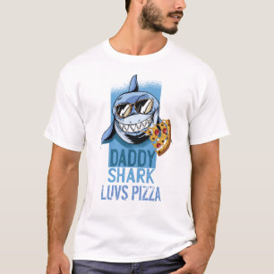 DADDY SHARK luvs PIZZA - Funny Tee for DAD