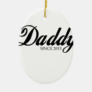 Daddy since 2015 Father's day gift Ceramic Ornament