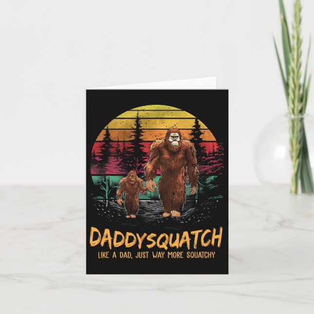 Daddy Squatch Like A Dad Way More Squatchy Retro F Card (Front)