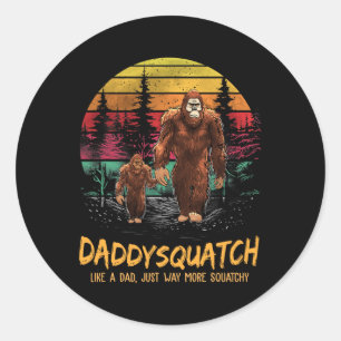 Daddy Squatch Like A Dad Way More Squatchy Retro F Classic Round Sticker