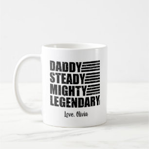 Daddy Steady Mighty Legendary Personalised Coffee Mug