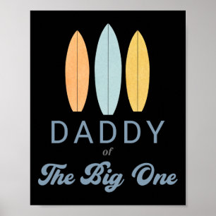 Daddy The Big One Surf 1st Birthday Family Matchin Poster