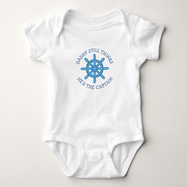 Daddy thinks he's the Captain Funny Baby Bodysuit (Front)