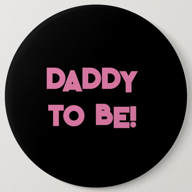 Daddy to be 6 cm round badge (Front)