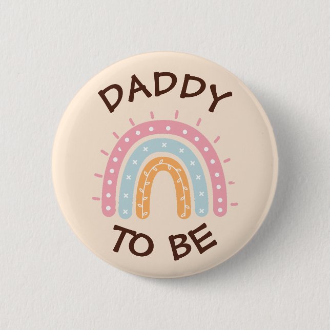 Daddy to be Baby Shower Button Pink Rainbow themed (Front)