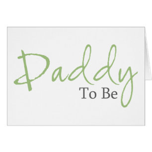 Daddy To Be (Green Script)