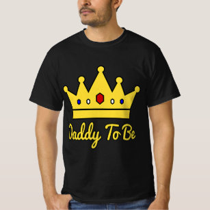 Daddy To Be Little Royalty Cute Princess Prince Ba T-Shirt