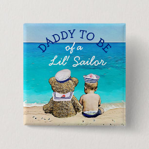 Daddy to Be of a Lil' Sailor Baby Shower 15 Cm Square Badge