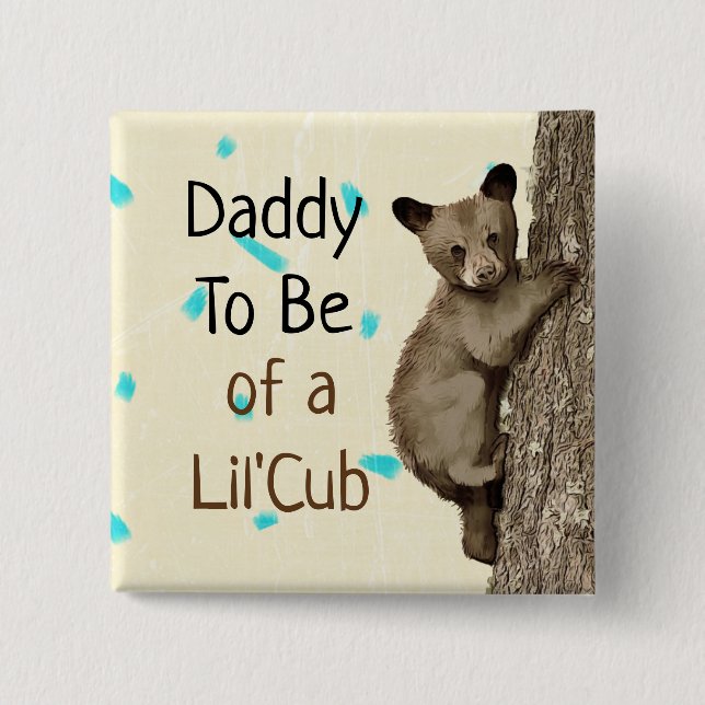 Daddy to be of a Little Cub Baby Shower 15 Cm Square Badge (Front)