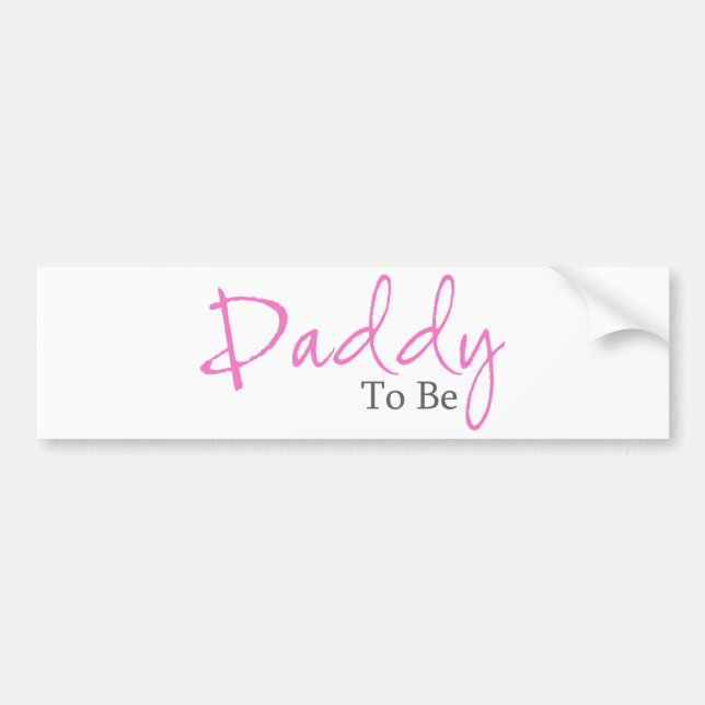 Daddy To Be (Pink Script) Bumper Sticker (Front)