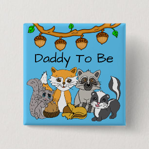 Daddy to be Woodland Forest Animal Baby Shower 15 Cm Square Badge