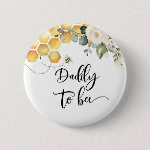 Daddy to bee 6 cm round badge