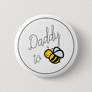 Daddy to Bee Dad Baby Shower Button