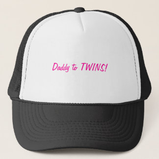 Daddy to TWINS Trucker Hat
