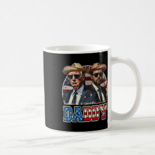 Daddy Trump Funny Trump Is My Daddy  Coffee Mug
