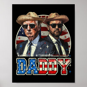 Daddy Trump Funny Trump Is My Daddy Poster